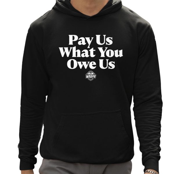 WNBA All Stars Pay Us What You Owe Us Shirt 12 1
