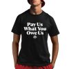 WNBA All Stars Pay Us What You Owe Us Shirt 8 1