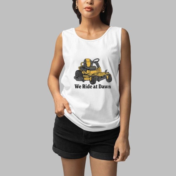 We Ride At Dawn Shirt 3 1