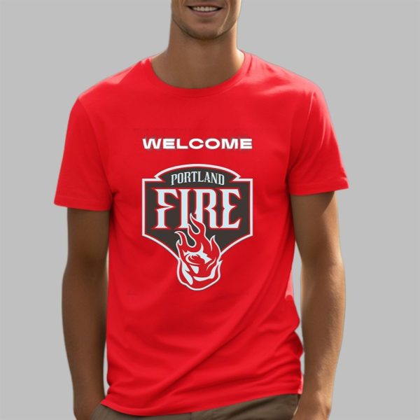 Welcome the Portland Fire 2026 Shirt 5 3