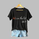 Women's He's On The List And You Know It Print T-shirt