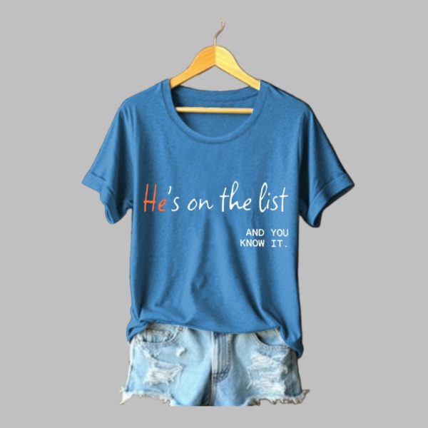 Womens Hes On The List And You Know It Print T shirt 1
