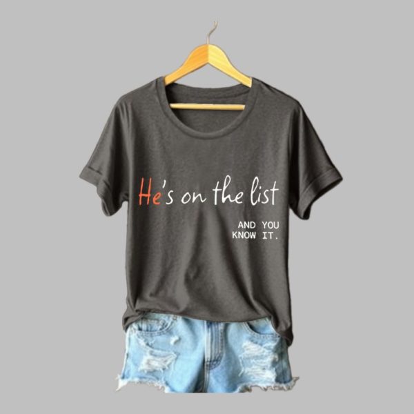 Womens Hes On The List And You Know It Print T shirt 2