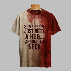 2025 Halloween Some People Just Need A Hug Bloody Printed T-shirt