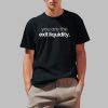You Are The Exit Liquidity Shirt 0 1