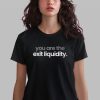 You Are The Exit Liquidity Shirt 0 2
