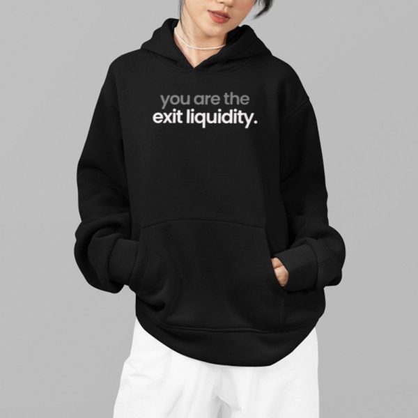 You Are The Exit Liquidity Shirt 2 1