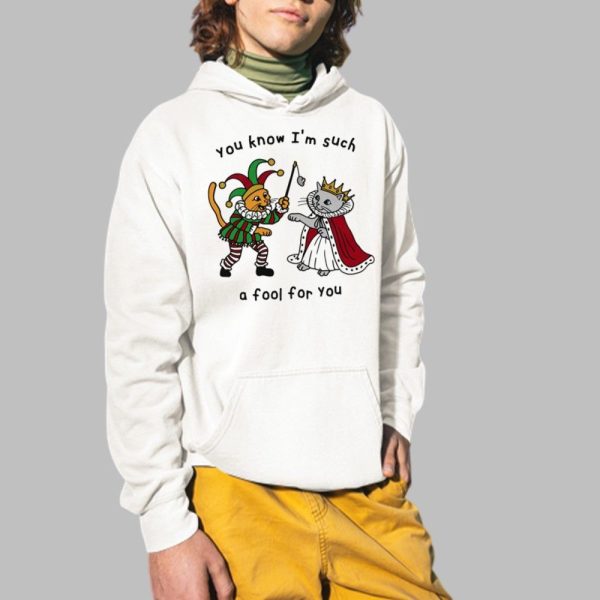 You Know Im Such A Fool For You Shirt 2 1