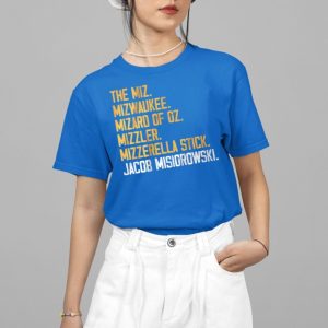 The Miz Mizwaulee Mizard Of Oz Mizzler Mizzerella Stick Jacob Misiorowski Shirt 4 15