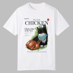 The Daily Chicken Boy Of The Year Your Daily Slice Of Chicken Hot And Fresh Unico Shirt 0 0