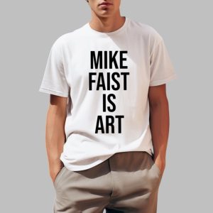 Mike Faist Is Art Shirt 0 1