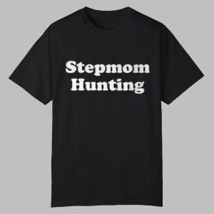 Stepmom Hunting Shirt 0 0