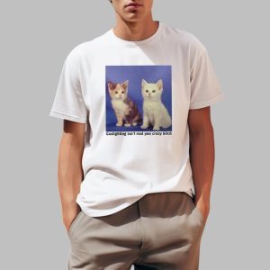 Gaslighting Isnt Real You Crazy Bitch Shirt 0 1
