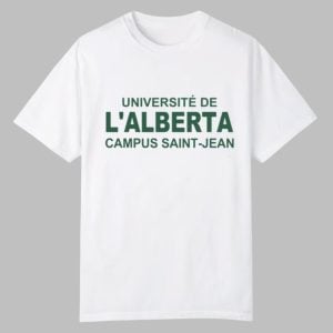 Universite De L'alberta Campus Saint Shirt