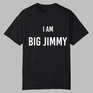 Jimmy Failla I Am Big Jimmy Shirt 0 0