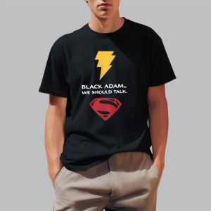 Black Adam We Should Talk Shirt 0 1