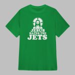 Jesus Hate The Jets Shirt