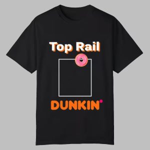 Rob Bradford Top Rail Dunkin Shirt 0 0