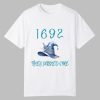 1692 They Missed One Shirt 2025 Halloween 0 0