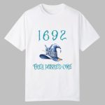 1692 They Missed One Shirt 2025 Halloween