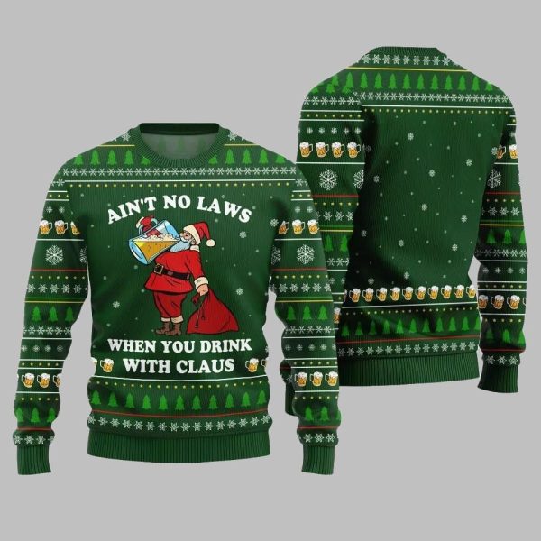 2025 Christmas Aint No Laws When You Drink With Claus Ugly Christmas Sweater 3