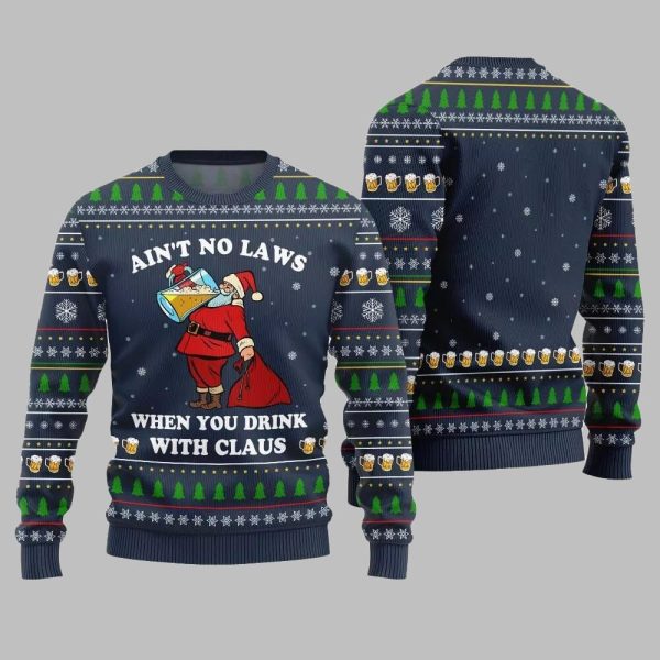 2025 Christmas Aint No Laws When You Drink With Claus Ugly Christmas Sweater 4