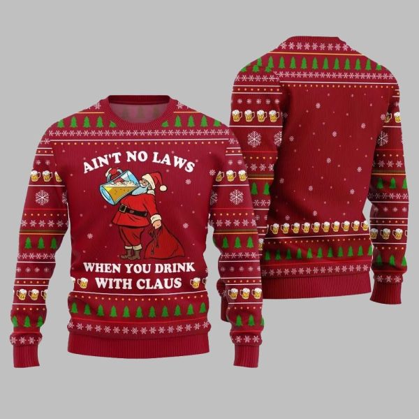 2025 Christmas Aint No Laws When You Drink With Claus Ugly Christmas Sweater 5