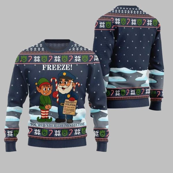 2025 Christmas Freeze Youre Under The Mistletoe Ugly Christmas Sweater 2