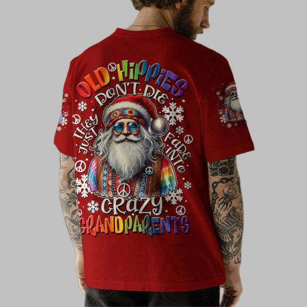 2025 Christmas Old Hippies Don't Die They Just Fade Into Crazy Grandparents Shirt