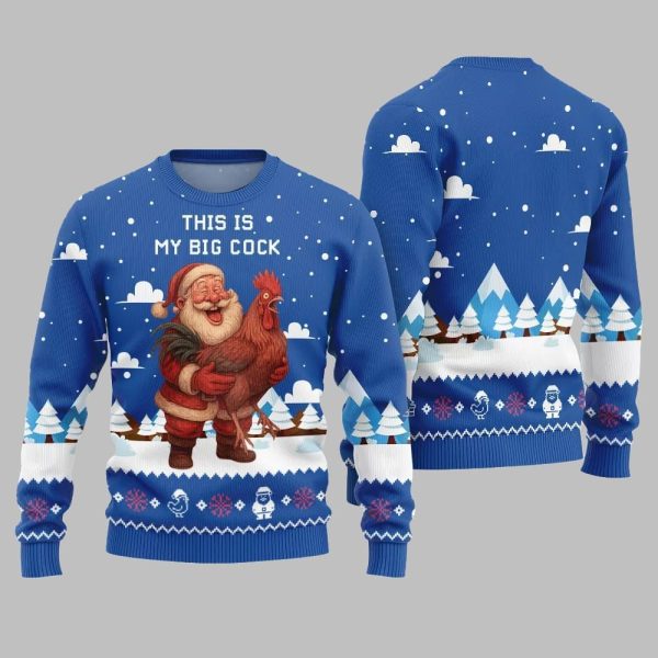 2025 Christmas This Is My Big Cock Santa Rooster Ugly Christmas Sweater 1