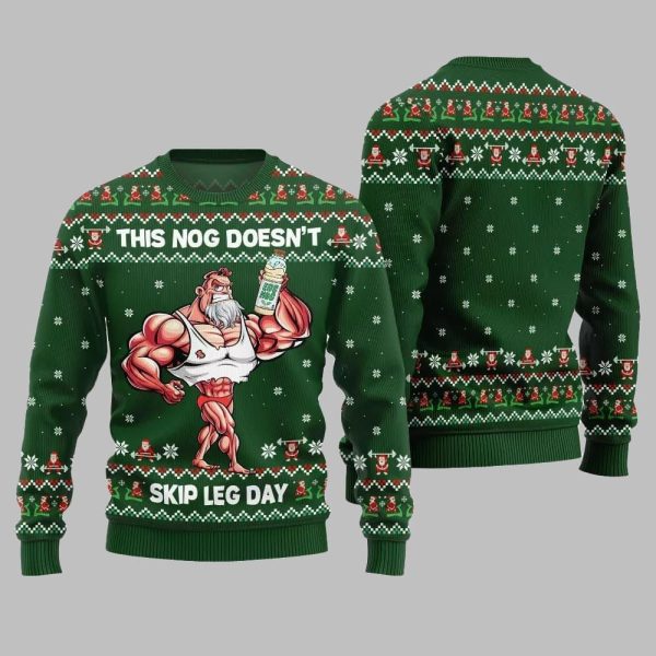 2025 Christmas This Nog Doesnt Skip Leg Day Ugly Christmas Sweater 2
