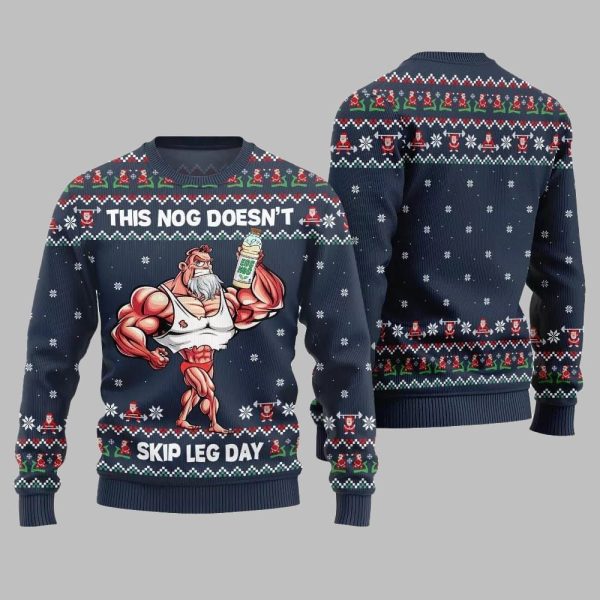 2025 Christmas This Nog Doesnt Skip Leg Day Ugly Christmas Sweater 3