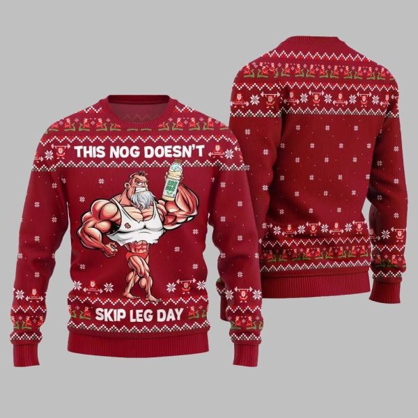 2025 Christmas This Nog Doesnt Skip Leg Day Ugly Christmas Sweater 4