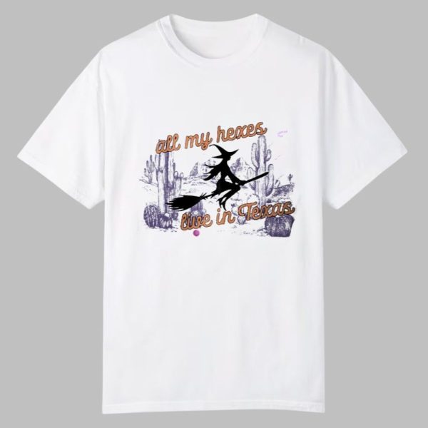 2025 Halloween All My Hexas Live In Texas Witches Shirt 0 0