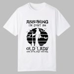 2025 Halloween Assuming I'm Just An Old Lady Was Your First Mistake Wiches Shirt