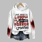 2025 Halloween Bloody I Just Want to Hug and Watch Horror Movies Hoodie