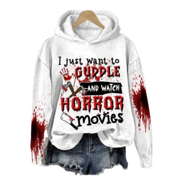 2025 Halloween Bloody I Just Want to Hug and Watch Horror Movies Hoodie 1 2