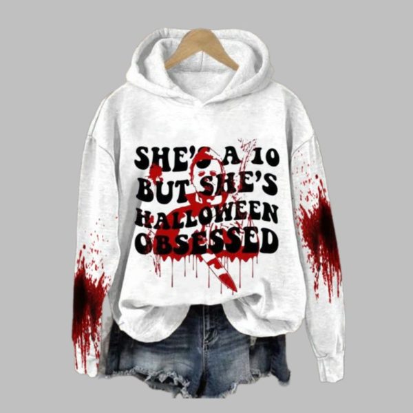 2025 Halloween Bloody She's A 10 But She's Halloween Obsessed Hoodie