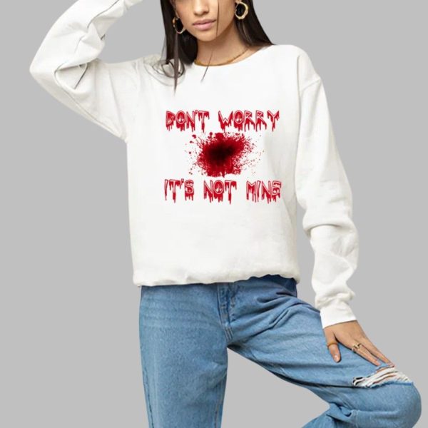 2025 Halloween Dont Worry Its Not Mine Shirt 1 a