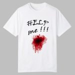 2025 Halloween Help Me Bloody Shirt