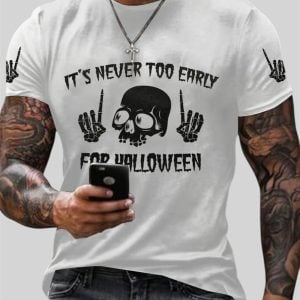 2025 Halloween Men's It's Never Too Early For Halloween Printing T-shirt