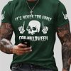 2025 Halloween Mens Its Never Too Early For Halloween Printing T shirt 2