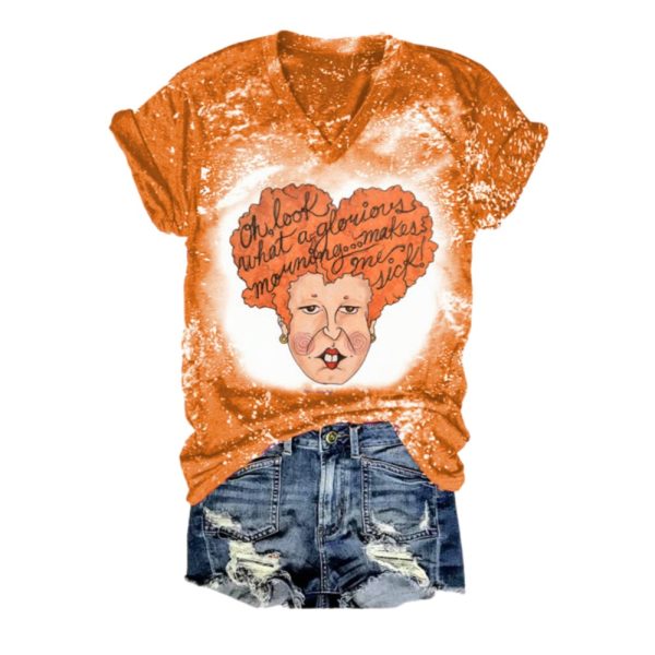 2025 Halloween Oh Look What A Glorious Morning Good Makes Me Sick Witch Print Casual T Shirt 1 2