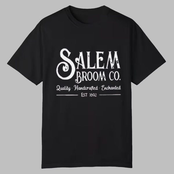 2025 Halloween Salem Broom Co Quality Handcrafted Enchanted Est 1692 Shirt 0 0