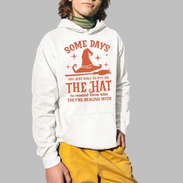 2025 Halloween Some Days You Just Have To Put On The Hat Shirt 2 1
