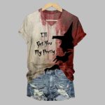 2025 Halloween Women's Blood I'll Get You My Pretty Print T-Shirt