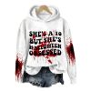 2025 Halloween Womens Bloody Shes A 10 But Shes Halloween Obsesses Hoodie 1 2