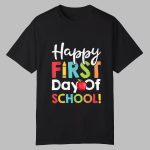 2025 Happy First Day of School Shirt