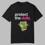 2025 Protect The Dolls Pride Leight Shirt
