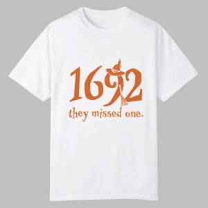 2025 Halloween 1692 They Missed One Shirt 0 0